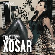 2014-04-14 - Xosar - Trax 102