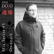 2017-01-19 - Owneath - DNB Dojo Mix Series 45