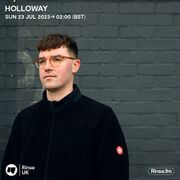 2023-07-23 - Holloway - Rinse FM