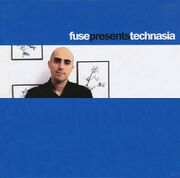 2003-09-06 - Technasia - Fuse Presents