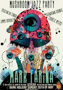 2013-05-26 - Mark Farina @ Mushroom Jazz Party, Azucar Bar …