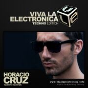 2013-08-03 - Horacio Cruz - Viva La Electronica Techno Edi …