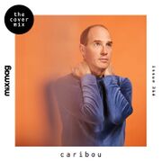 2020-02-17 - Caribou - The Cover Mix