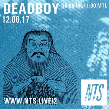 2017-06-12 - Deadboy - NTS Radio.jpg