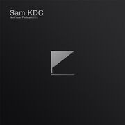 2012-05-16 - Sam KDC - Not Your Podcast (NYP003)