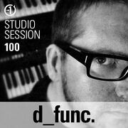 2016-11-30 - d func. - From 0-1 Studio Session Vol 100
