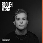 2024-02-16 - Rooléh - Soundspace 358
