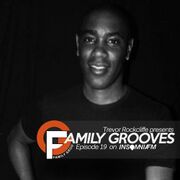 2015-01-22 - Trevor Rockcliffe - Family Grooves 019, Insom …