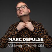 2020-04 - Marc DePulse - FAZEmag In The Mix 098