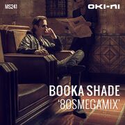 2015-05-22 - Booka Shade - 80SMEGAMIX (oki-ni MS241)