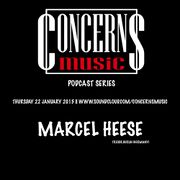 2015-01-22 - Marcel Heese - Concerns Music Podcast Series 11