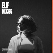 2025-07-11 - Elif - Soundspace 397