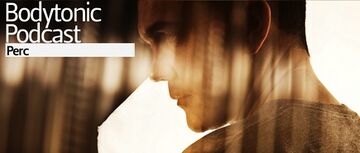 2013-01-24 - Perc - Bodytonic Podcast.jpg