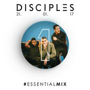 2017-01-21 - Disciples - Essential Mix