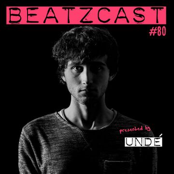 2017-01-22 - Undé - Beatzcast 80.jpg