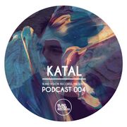 2016-09-07 - Katal - Blind Vision Records Podcast 004