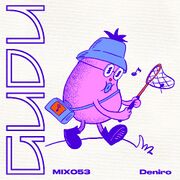 2025-05-25 - Deniro - GuduMix 053