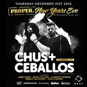2015-12-31 - Chus & Ceballos @ Proper New Years Eve, Nest, …