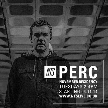2014-11 - Perc - NTS Radio.jpg