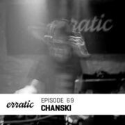 2014-03-30 - Chanski - Erratic Podcast 69