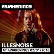 2016-01-02 - Illesnoise @ Awakenings New Years Day Special …