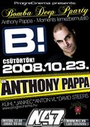 2008-10-23 - Anthony Pappa @ Bomba Deep Party, M47, Sáránd …