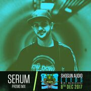 2017-11-29 - Serum - Shogun Leeds Promo Mix