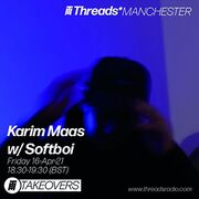 2021-04-16 - Softboi - Karim Maas Takeover, Threads* Manch …