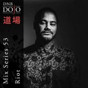 2017-07-04 - Riot - DNB Dojo Mix Series 53