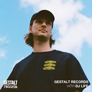 2019-08-06 - DJ Life - Gestalt Records