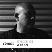 2018-10-30 - Axkan - Erratic Podcast 195