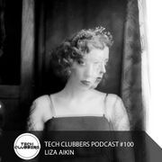 2019-02-14 - Liza Aikin - Tech Clubbers Podcast 100