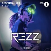 2019-08-24 - REZZ - Essential Mix