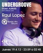 2012-04-19 - Alibiuss, Raul Lopez - Undergroove, Sonic FM