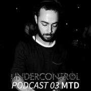 2014-06-29 - MTD - Undercontrol Podcast 03