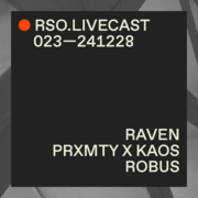 2024-12-28 - Raven @ PRXMTY x KAOS, RSO, Berlin (RSO.LIVEC …