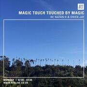 2016-06-06 - Magic Touch, Natan H, Owen Jay - Touched By M …