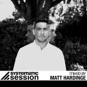 2015-03-29 - Matt Hardinge - Systematic Session 278, Proto …