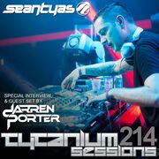 2014-05-26 - Sean Tyas, Darren Porter - Tytanium Sessions 214