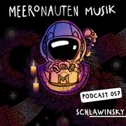 2025-12-03 - Schlawinsky - MeeronautenCast 57
