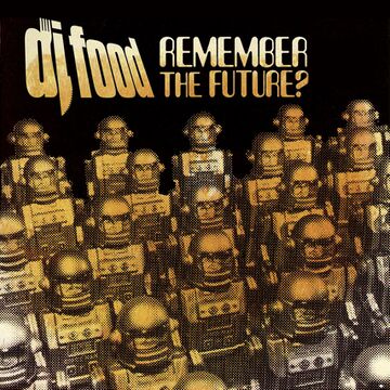 2007 - DJ Food - Remember The Future.jpg