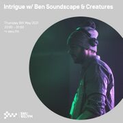 2021-05-06 - Ben Soundscape, Creatures - Intrigue, SWU.FM