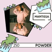 2022-06-16 - Powder - Mantissa Mix 250