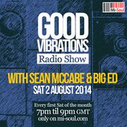 2014-08-02 - Sean McCabe & Big Ed - Good Vibrations Radio …