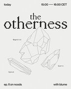 2022-09-06 - Blume - The Otherness Episode II, Noods Radio