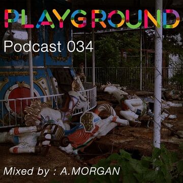2015-02-27 - A.Morgan - Playground Podcast 034.jpg