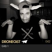 2013-01-14 - Gilb'R - Dronecast 042