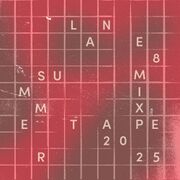 2025-06-18 - Lane 8 - Summer 2025 Mixtape