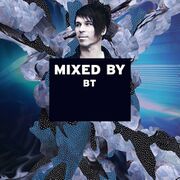 2014-02-20 - BT - Mixed By