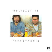 2017-03-03 - Fatnotronic - Delicast 19